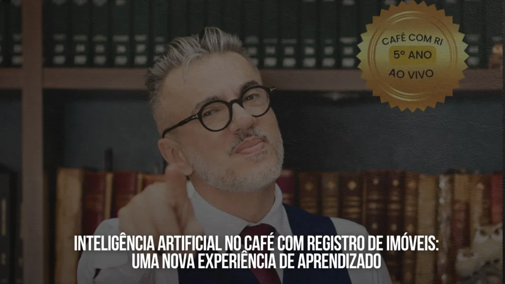 Inteligência Artificial no Café com Registro de Imóveis